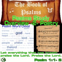The Book of Psalms Study Overview – Part 2 – Poetry, Prayer and Power