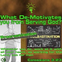 What de-motivates you from Serving God? – 10 – De-motivator – Procrastination