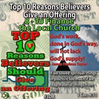 Top 10 Reasons Believers Should Give an Offering – 8 – To Finance the Local Church