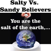 Salty versus Sandy Believers