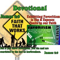 James 2:1-13 – Exhibiting Favoritism is Sin & Exposes Faults in our Faith