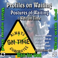 Profiles on Waiting – Posture – Wait on Time