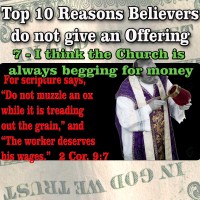 TOP 10 Reasons People Do Not Give Offerings – 6 – I think the Church is always begging for money