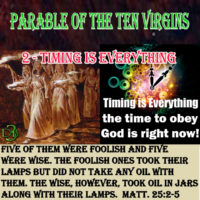 Parable of the Ten Virgins – 2 – Timing is everything