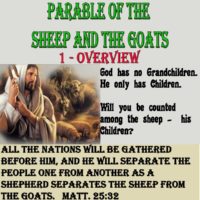 Parable of the Sheep and Goats – 1 – Overview